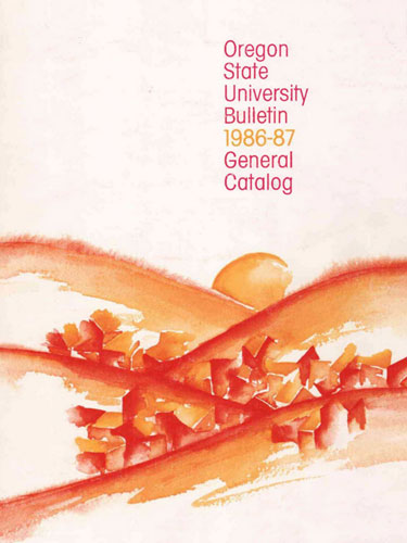 OSU Bulletin and General Catalog, 1986-1987, Historical Publications of Oregon State University