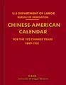 Chinese-American Calendar for the 102 Chinese Years Commencing January 24, 1849, and Ending February 5, 1951