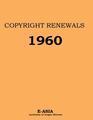 Copyright Renewals:  1960