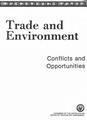 Trade and Environment - Conflicts and Opportunities
