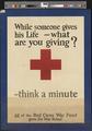 While Someone Gives His Life - What Are You Giving?, 1917 [of010] [005a] (recto)