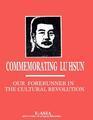 Commemorating Lu Xun -- Our Forerunner in the Cultural Revolution