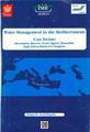 Water Management in the Mediterranean -- Case Studies: Alexandria, Bizerte, Great Algiers, Ramallah, High-Sebou-Rabat-Fes-Tangiers.  Volume II: Local Reports