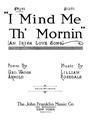 I mind me th' mornin' : an Irish love song