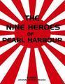 The Nine Heroes of Pearl Harbour Attack