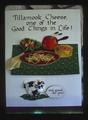 Tillamook Cheese, One of the Good Things in Life! poster, 1979