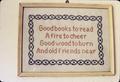 Sampler made within last ten years, 'Good books to read, a fire to cheer…'
