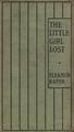 The Little Girl Lost: A Tale for Little Girls