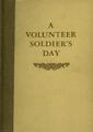 Volunteer Soldier's Day: Recollections by Men of the Chinese People's Volunteers in the War to Resist U.S. Aggression and Aid Korea