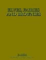 Elves, Fairies, and Brownies