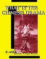 What is the Chinese Drama?
