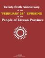 Twenty-Sixth Anniversary of the 'February 28' Uprising of the People of Taiwan Province