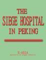 Story of the Siege Hospital in Peking