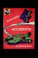 Automobile accidents: a coloring book