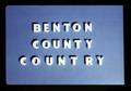 Benton County Country title slide, circa 1973