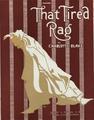 That tired rag