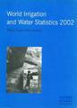 World Irrigation and Water Statistics 2002 with a Guide to Data Sources