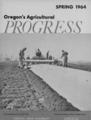 Oregon's Agricultural Progress, Spring 1964