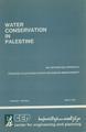 Water Conservation in Palestine: An Integrated Approach Towards Palestinian Water Resources Management