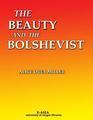 The Beauty and the Bolshevist