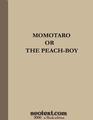 Momotaro; Or the Peach Boy